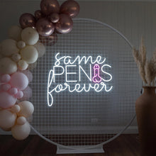 Load image into Gallery viewer, Same Penis Forever Neon Sign
